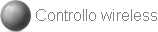 Controllo wireless